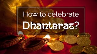 How to celebrate Dhanteras | importance | Puja Vidhi | 2016