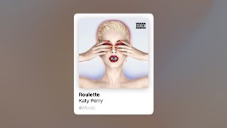 Katy Perry - Roulette (Slowed)