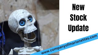 New Stock Update at CompanyOfMarionettes.com