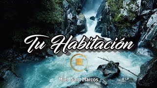 Tu Habitación - Miel San Marcos (Lyric Video)