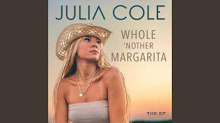 Video thumbnail of "Julia Cole - Whole 'Nother Margarita"