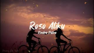 Lirik Roso Atiku -Rindra Putra ft Destya Eka || Cover by Iky ft Cantika ( Lirik ) #musik
