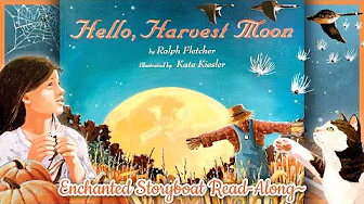 Hello, Harvest Moon - by Ralph Fletcher illustrated by Kate Kiesler | Read-Aloud