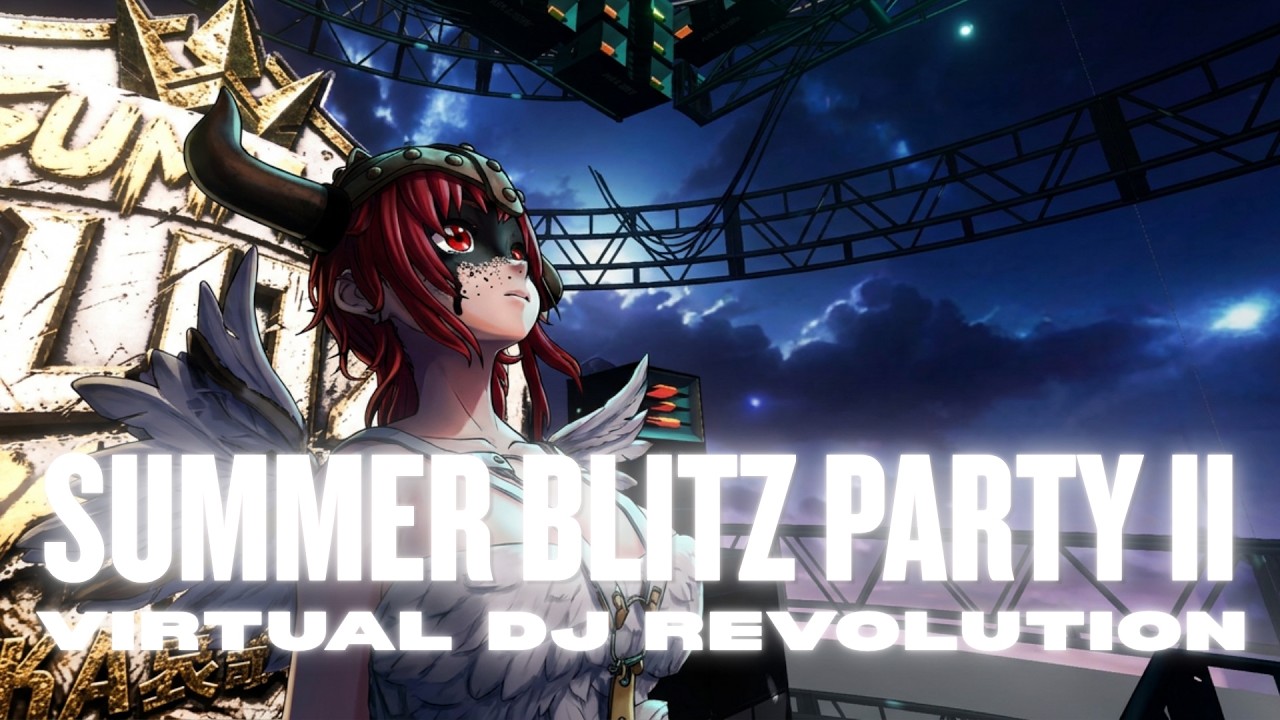 Summer Blitz Party 2026 – Day 2 | Valkyrie Aika Originals (4 New Songs)