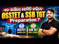 How to Prepare for OSSTET &amp; SSB TGT Together? | Complete Strategy 2026 | Odisha Teaching Exam