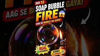 Soap Bubble Fire 😱 Aag Se Bubble Jal Gaya! #shorts #experiment