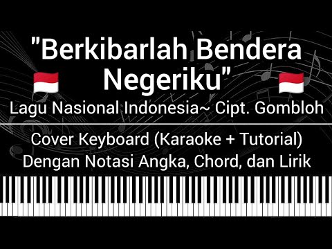 Berkibarlah Bendera Negeriku Chord Berkibarlah Bendera Negeriku - Lagu Nasional Indonesia (Not Angka Chord Lirik) Cover Keyboard - YouTube