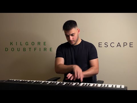 Kilgore Doubtfire Escape Piano Cover