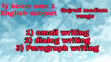 fy bcom English subject email , dialogs , paragraph writing | Gujarati medium | vnsgu Surat.