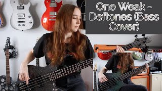 One Weak - Deftones (Bass Cover)