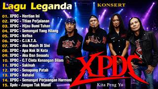 XPDC Full Album | Lagu XPDC Leganda | Nafisa, Hentian Ini | Lagu Rock Kapak Terpilih 90an