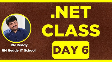 .NET Fundamentals Class Day 6 By RN Reddy IT School (Dot Net Fundamentals Class)