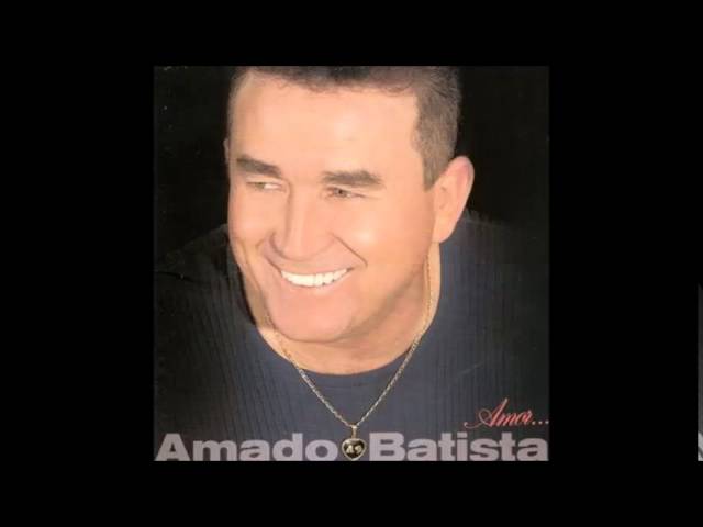 Amado Batista - Relembrando nosso amor