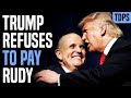 Trump REFUSING TO PAY Rudy Giuliani for Election Work