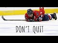 DON’T QUIT ! - Hockey Motivation - Inspirational Video