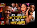 I BEGGED THAT STU PID BOY TO LEAVE MY WIFE ALONE FRANK IDOHO 