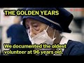 We followed the oldest volunteer at 96 years old  the golden years e01