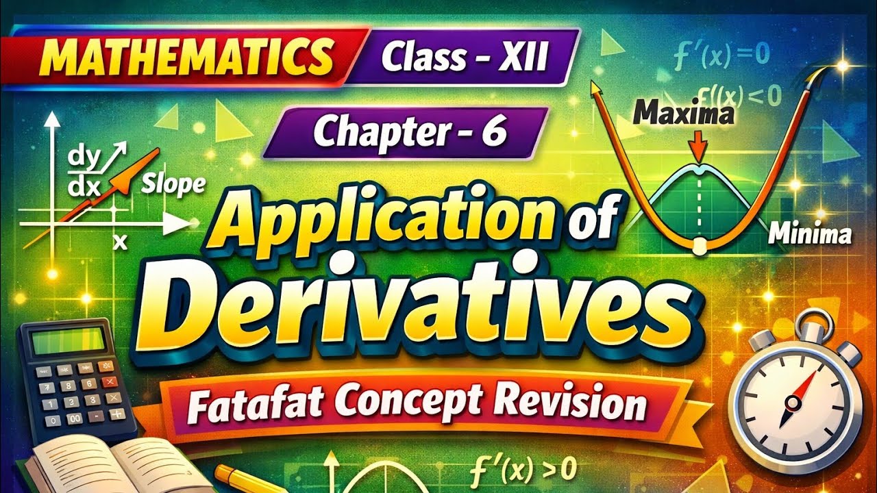 Application of Derivatives | Class 12 Maths Chapter 6 | Fatafat Concept Revision | Board Exam 2026