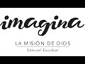 RESUMEN / 2 - LA MISIÓN DE DIOS - Artículo SAMUEL ESCOBAR