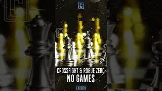 Crossfight & Rogue Zero - No Games (Scantraxx)