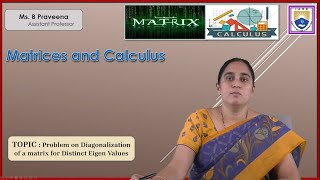 Problem on Diagonalization of a matrix for Distinct Eigen Values by Ms. B Praveena