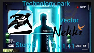 vector story 3 technology park the end gameplay work through lv.1-11.