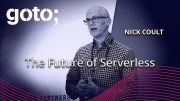 The Future of Serverless • Nick Coult • GOTO 2025
