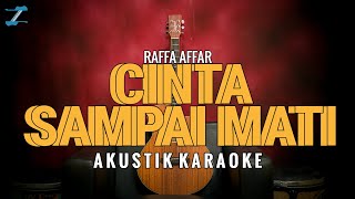 Cinta Sdanai Mati  Raffa Affar akustik Karaoke By Zkaraoke