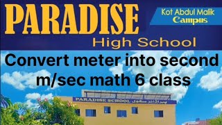 Convert Meter into Second m/sec #6th #class #video #lecture #paradiseschool