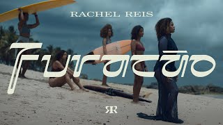 Rachel Reis - Furacão