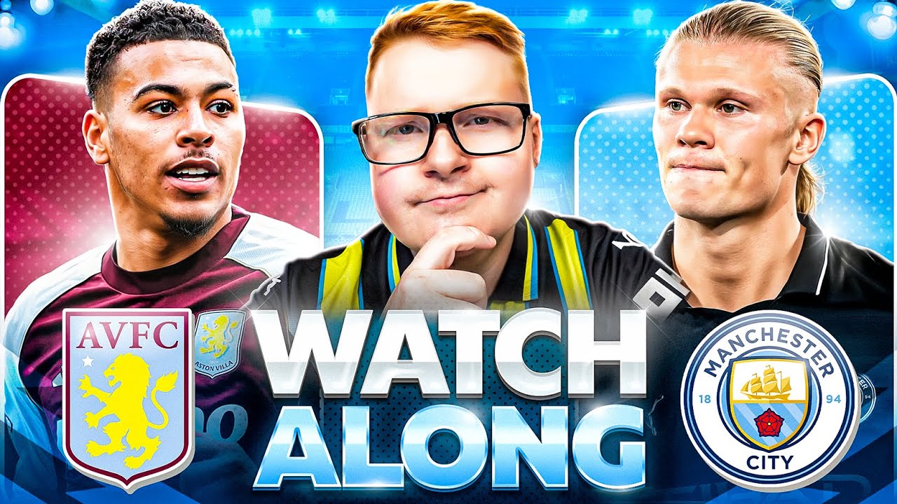Aston Villa 1 - 0 Man City | Premier League Live Stream Watchalong