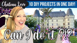 10 Chateau DIY PROJECTS in ONE DAY!!! Plus CHATEAU DE L'ISLETTE Tango & Flamenco!