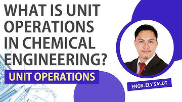 WHAT IS UNIT OPERATIONS IN CHEMICAL ENGINEERING? | OVERVIEW OF OUR UNIT OPERATIONS LECTURE SERIES
