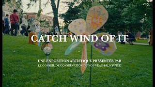 Catch Wind Of It: Art Exhibition, Aug 2022 (Fr)