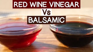 Red Wine Vinegar Vs Balsamic Vinegar - Key Differences