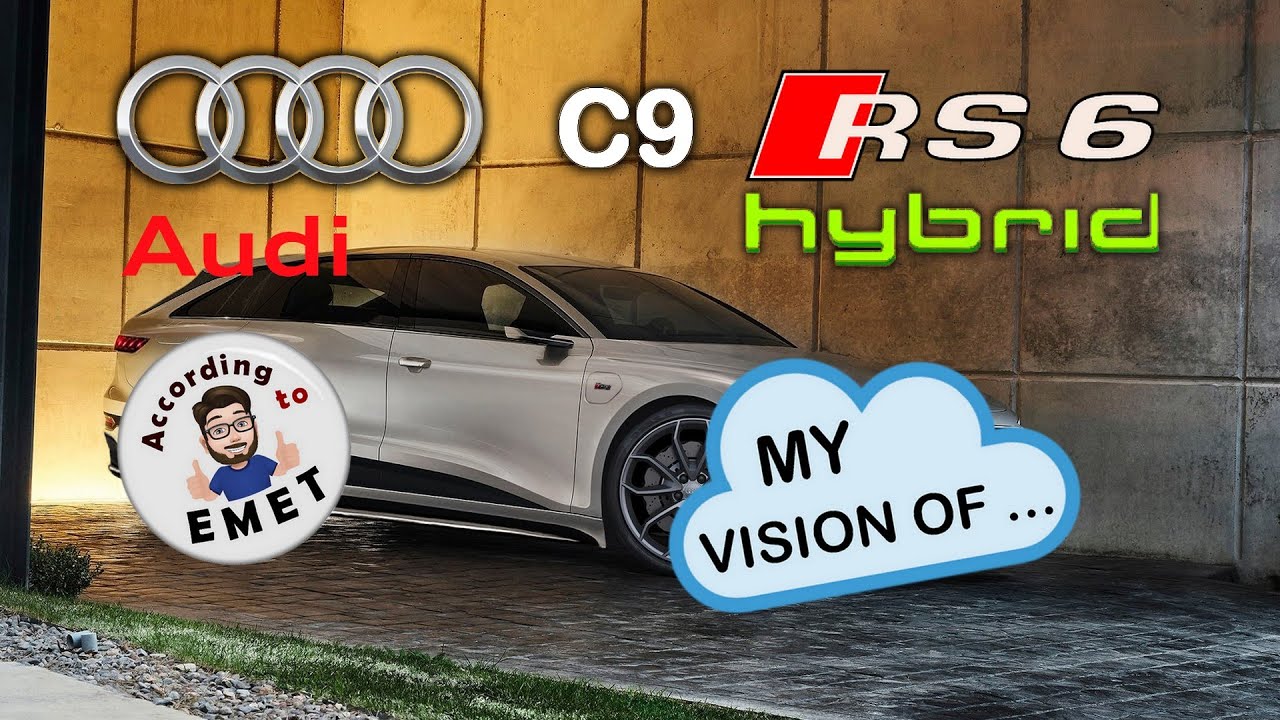 2025 C9 Audi RS6 Avant Hybrid - My Vision Of... - According To EMET