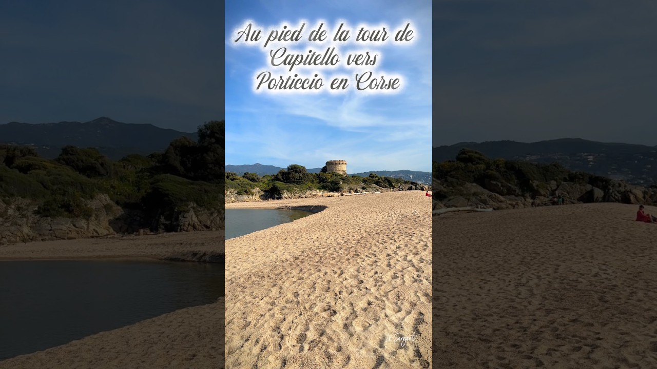 Moment paisible à Porticcio, au pied de la Tour de Capitello avec vue sur Ajaccio & les Sanguinaires