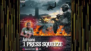 Adriiano - 1 Press Squeeze (Heavy Weight Riddim)