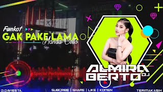 FUNKOT GAK PAKE LAMA - DJ ALMIRA BERTO - TERBAIK NEW 2024 TIKTOK