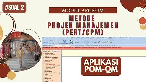 APLIKOM METODE PROJEK MANAJEMEN (PERT/CPM) POM-QM | Soal 2