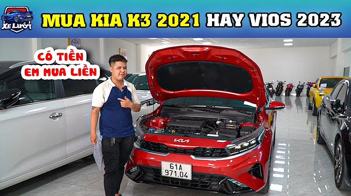 So sánh kia k3 và vios