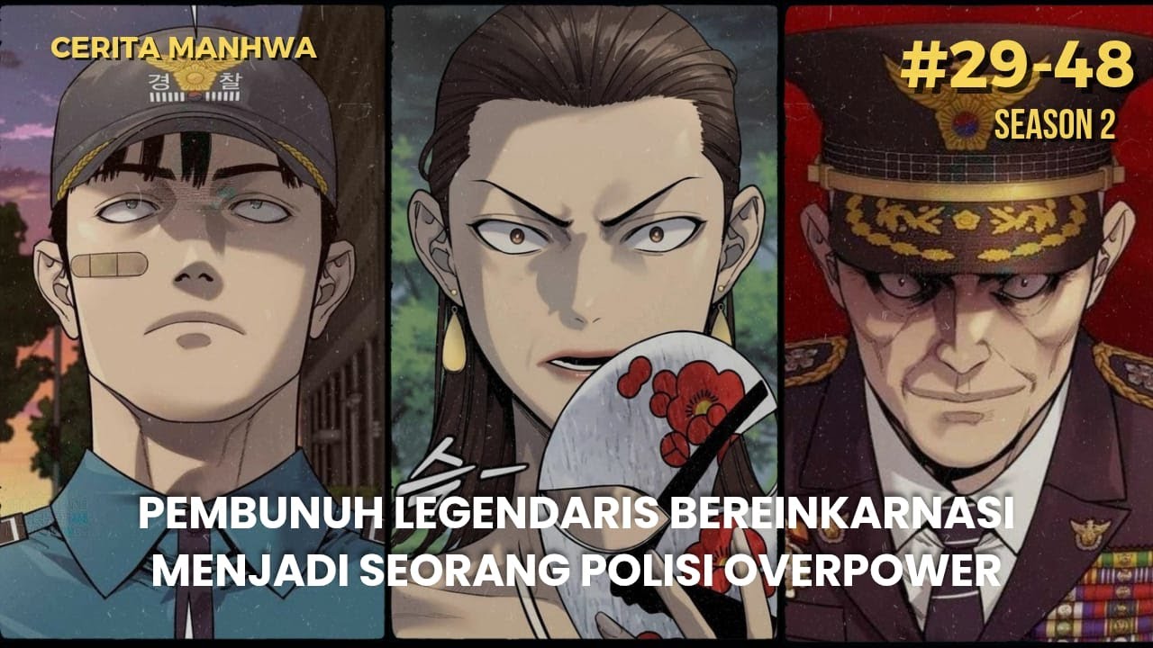 PART 29-48 | PEMBUNUH LEGENDARIS MENDADAK JADI POLISI R3NDAHAN - ALUR CERITA MANHWA OVERPOWER
