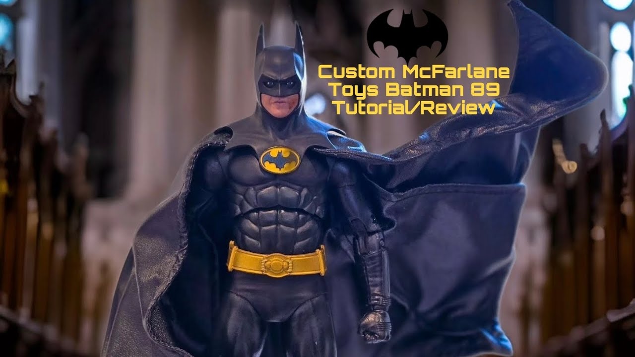 Custom McFarlane Toys Batman 89 Tutorial/Review Custom McFarlane Toys Batman 89 Tutorial/Review