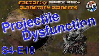S4-E10 - Projectile Dysfunction - Laurence Plays Factorio: Planetary Pioneers