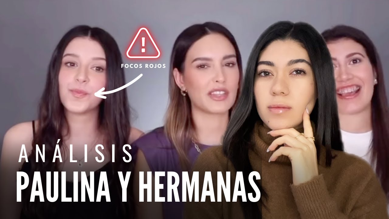 Análisis Paulina Florencia y hermanas FOCOS ROJOS 