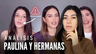 Análisis Paulina Florencia y hermanas FOCOS ROJOS 'Se lo quería bajar' I Lenguaje corporal