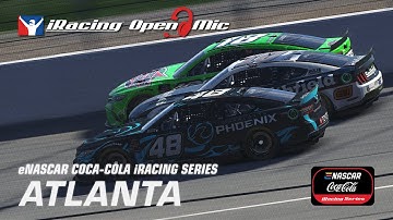 iRacing Open Mic | eNASCAR Coca-Cola iRacing Series | Atlanta