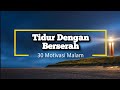 Tidur Dengan Berserah - 2 - Renungan dan Doa Malam Suara Injil 7/3/2024