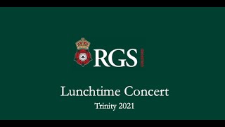 RGS Lunchtime Concert Trinity 2021