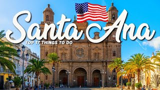 17 BEST Things To Do In Santa Ana 🇺🇸 California